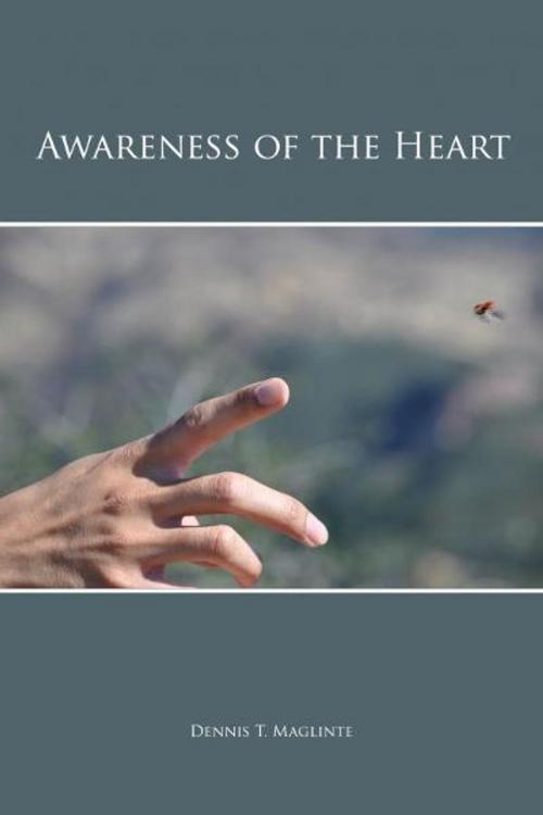 Cover of the book Awareness of the Heart by Dennis T. Maglinte, Dennis T. Maglinte
