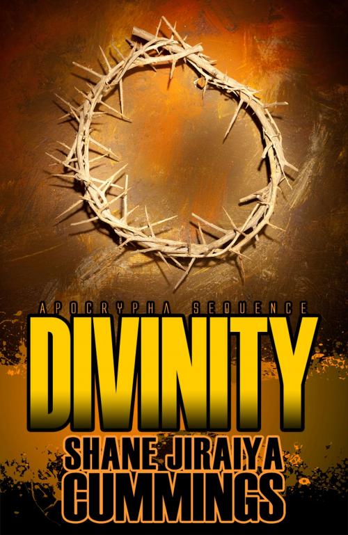 Cover of the book Apocrypha Sequence: Divinity by Shane Jiraiya Cummings, Shane Jiraiya Cummings