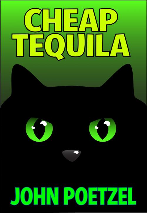Cover of the book Cheap Tequila: A Funny Urban Fantasy by John Poetzel, Think Tank 7