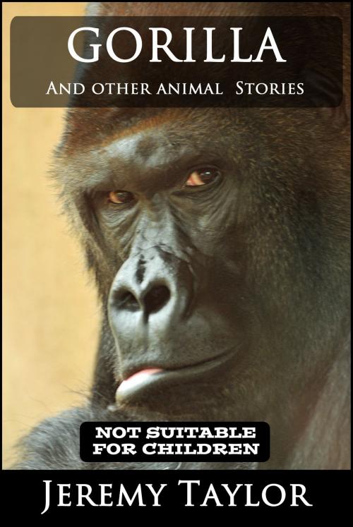 Cover of the book Gorilla by Jeremy Taylor, Jeremy Taylor