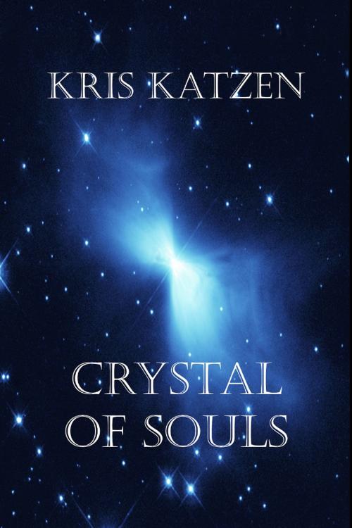 Cover of the book Crystal of Souls by Kris Katzen, Bluetrix Books