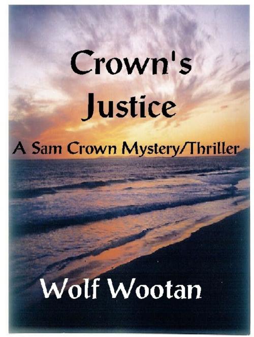 Cover of the book Crown's Justice by Wolf Wootan, Wolf Wootan