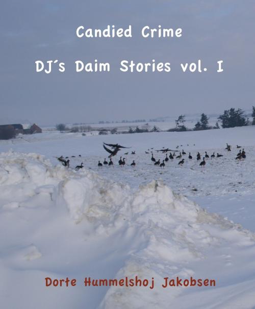 Cover of the book Candied Crime by Dorte Hummelshoj Jakobsen, Dorte Hummelshoj Jakobsen