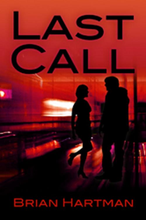 Cover of the book Last Call by Brian Hartman, Brian Hartman