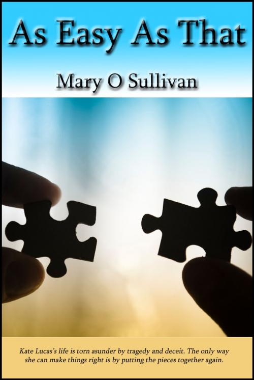 Cover of the book As Easy As That by Mary O Sullivan, Mary O Sullivan
