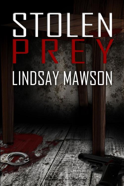 Cover of the book Stolen Prey by Lindsay Mawson, Lindsay Mawson