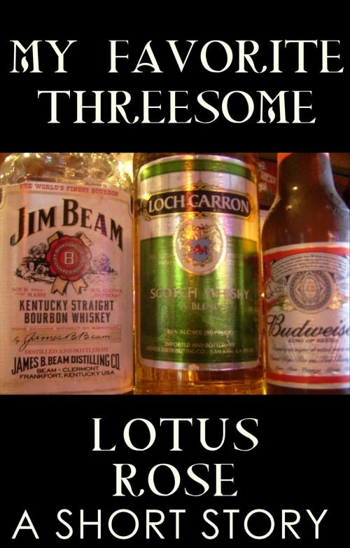 Cover of the book My Favorite Threesome: A Short Story by Lotus Rose, Lotus Rose