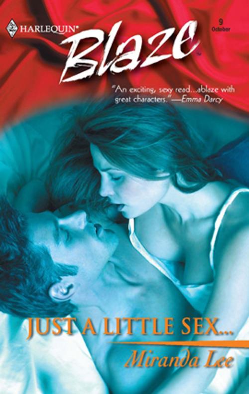 Cover of the book Just a Little Sex... by Miranda Lee, Harlequin