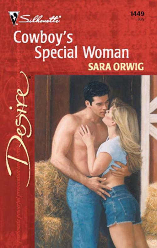 Cover of the book Cowboy's Special Woman by Sara Orwig, Silhouette
