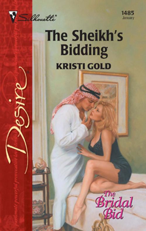 Cover of the book The Sheikh's Bidding by Kristi Gold, Silhouette