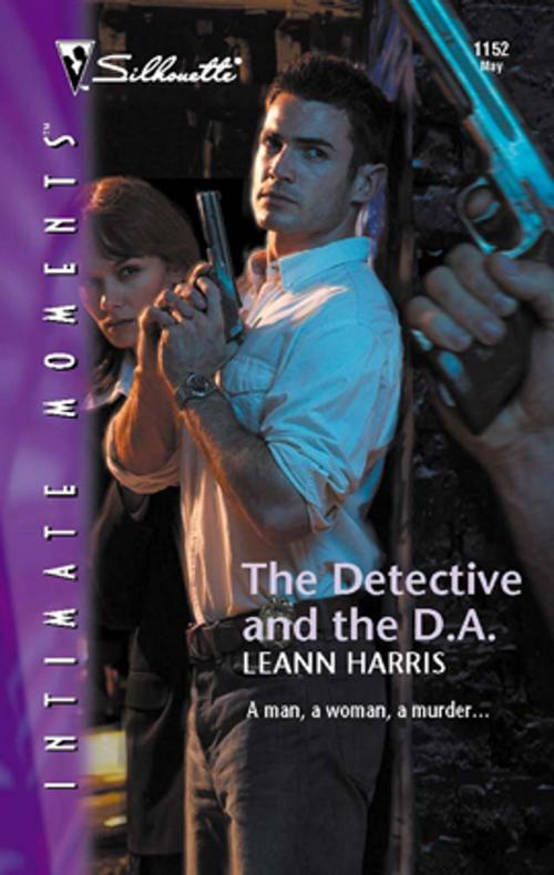 Cover of the book The Detective and the D.A. by Leann Harris, Silhouette
