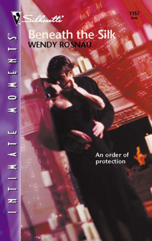 Cover of the book Beneath the Silk by Wendy Rosnau, Silhouette