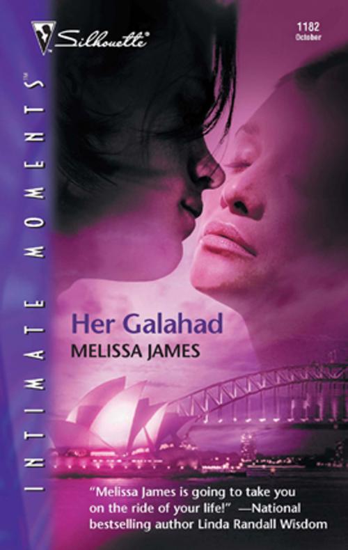 Cover of the book Her Galahad by Melissa James, Silhouette