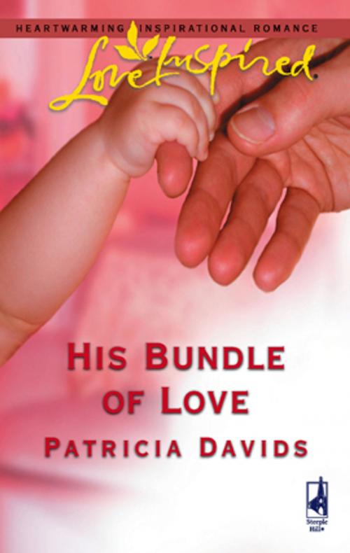 Cover of the book His Bundle of Love by Patricia Davids, Steeple Hill