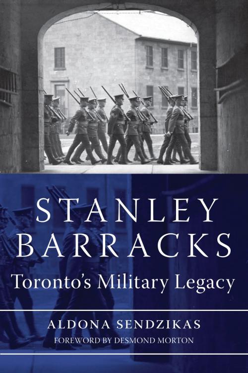 Cover of the book Stanley Barracks by Aldona Sendzikas, Dundurn