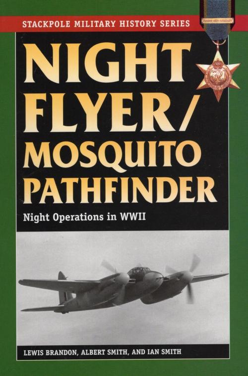 Cover of the book Night Flyer/Mosquito Pathfinder by Lewis Brandon, Albert Smith, Ian Smith, Stackpole Books
