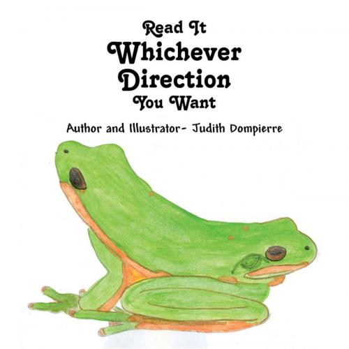 Cover of the book Read It Whichever Direction You Want by Judith Dompierre, PublishAmerica