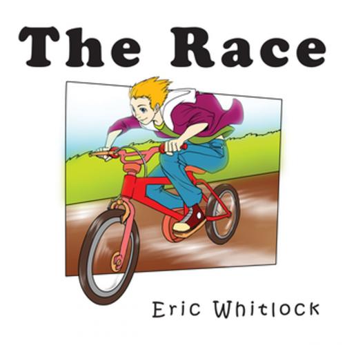 Cover of the book The Race by Eric Whitlock, Xlibris US