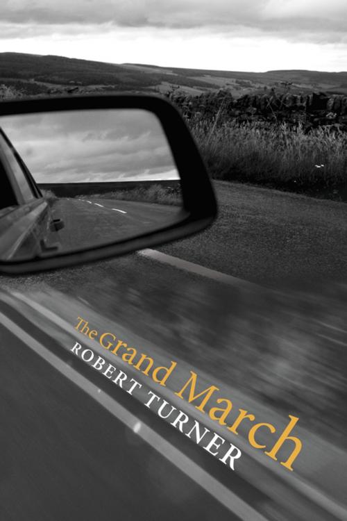 Cover of the book The Grand March by Robert Turner, Wipf and Stock Publishers