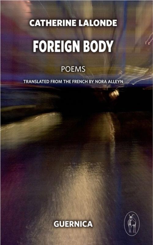 Cover of the book Foreign Body by Catherine Lalonde, Guernica Editions