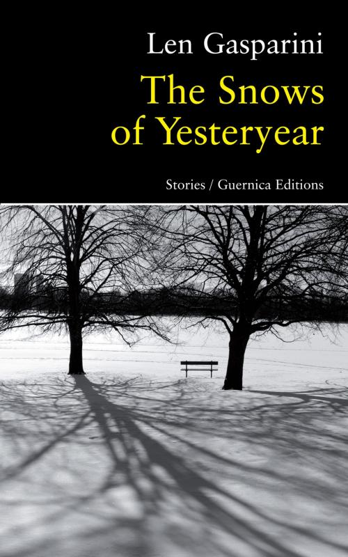 Cover of the book The Snows of Yesteryear by Len Gasparini, Guernica Editions