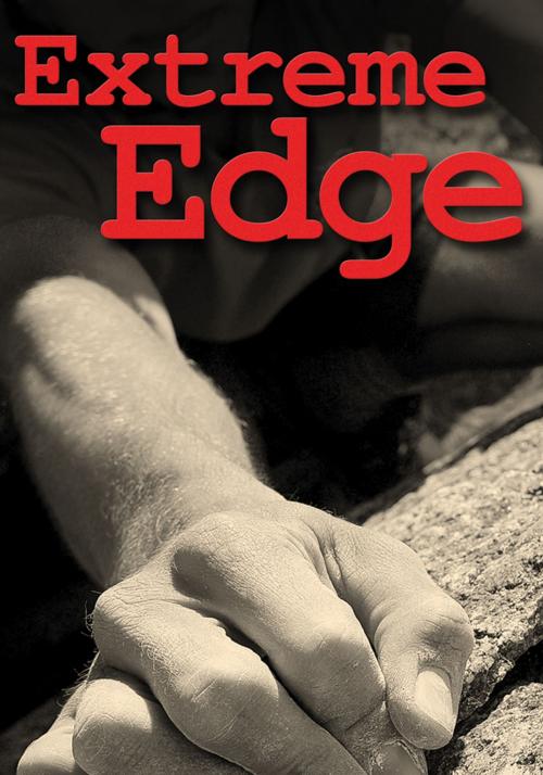 Cover of the book Extreme Edge by Heather Kellerhals-Stewart, James Lorimer & Company Ltd., Publishers