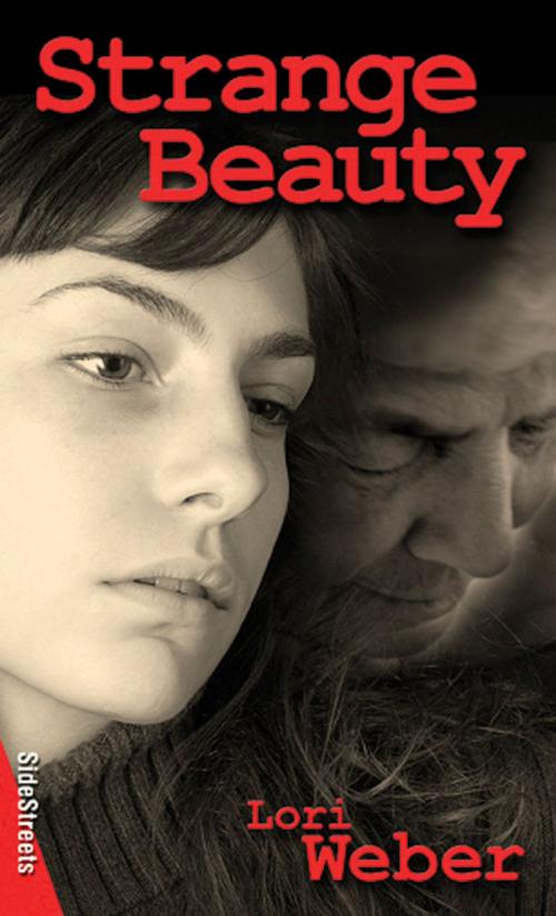 Cover of the book Strange Beauty by Lori Weber, James Lorimer & Company Ltd., Publishers