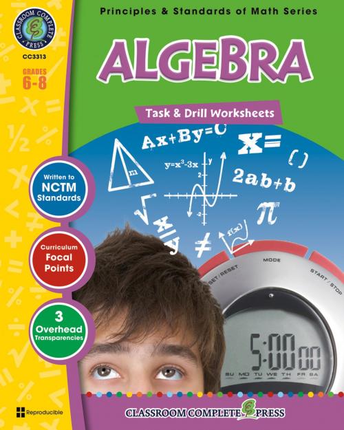 Cover of the book Algebra - Task & Drill Sheets Gr. 6-8 by Nat Reed, Classroom Complete Press Ltd