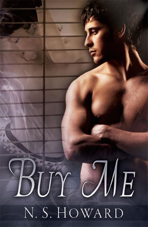 Cover of the book Buy Me by N.S. Howard, eXtasy Books Inc