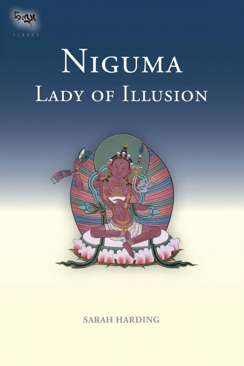 Cover of the book Niguma, Lady of Illusion by Sarah Harding, Shambhala