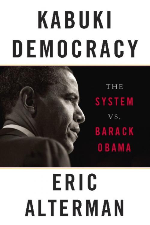 Cover of the book Kabuki Democracy by Eric Alterman, PublicAffairs