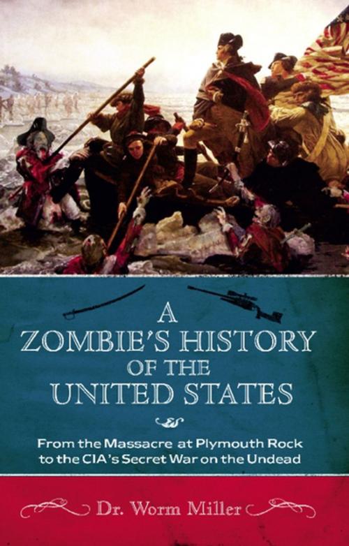 Cover of the book A Zombie's History of the United States by Josh Miller, Ulysses Press