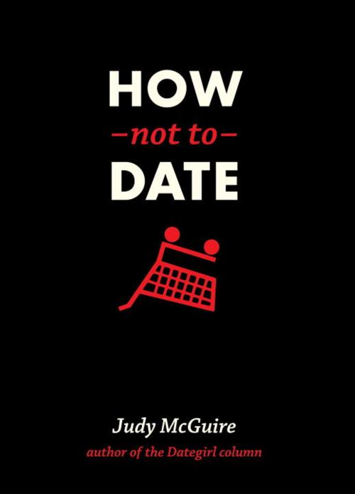 Cover of the book How Not to Date by Judy Mcguire, Sasquatch Books