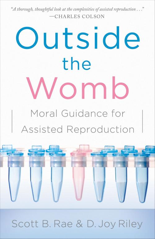 Cover of the book Outside the Womb by Joy Riley, MD, Scott Rae, Moody Publishers