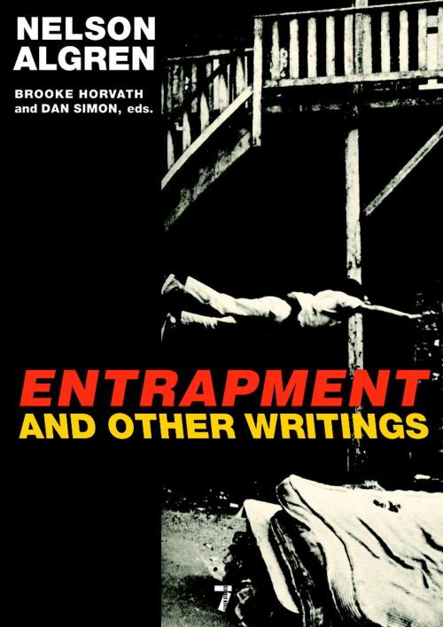 Cover of the book Entrapment and Other Writings by Nelson Algren, Seven Stories Press