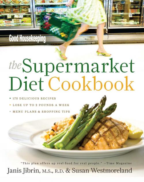 Cover of the book Good Housekeeping The Supermarket Diet Cookbook by Janis Jibrin, M.S., R.D., Susan Westmoreland, Hearst