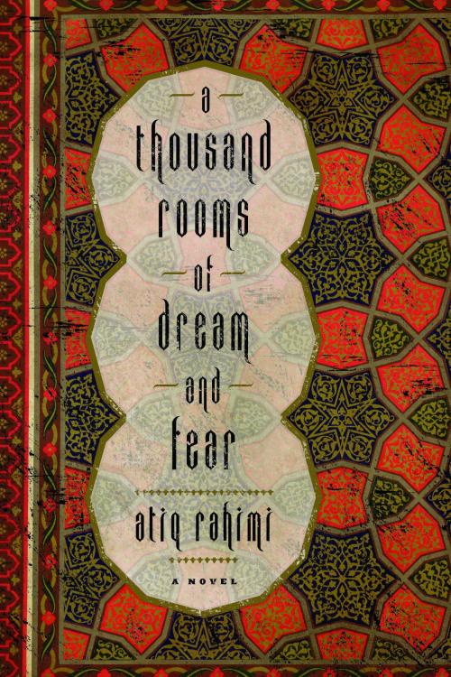 Cover of the book A Thousand Rooms of Dream and Fear by Atiq Rahimi, Other Press