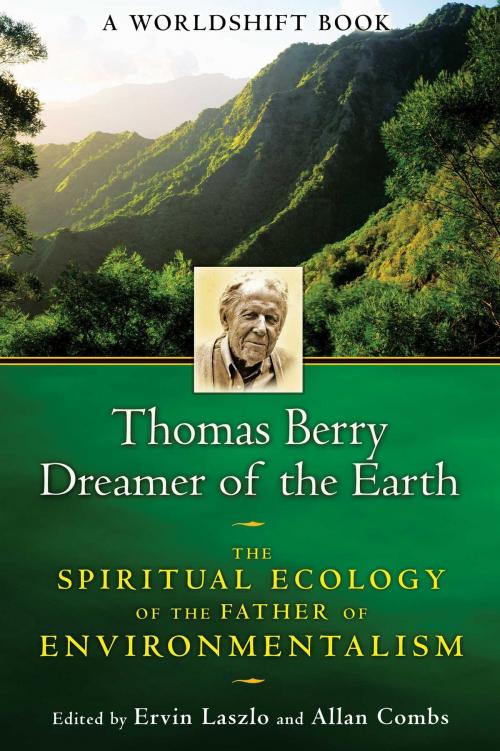 Cover of the book Thomas Berry, Dreamer of the Earth by , Inner Traditions/Bear & Company