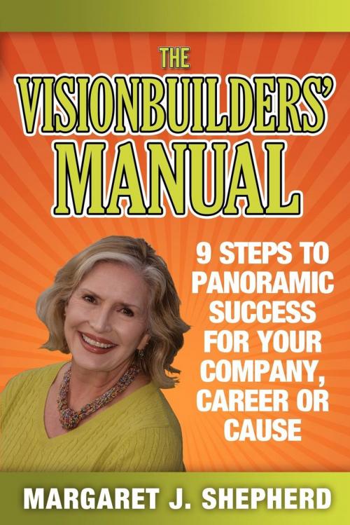 Cover of the book The Visionbuilders' Manual by Margaret J. Shepherd, Morgan James Publishing