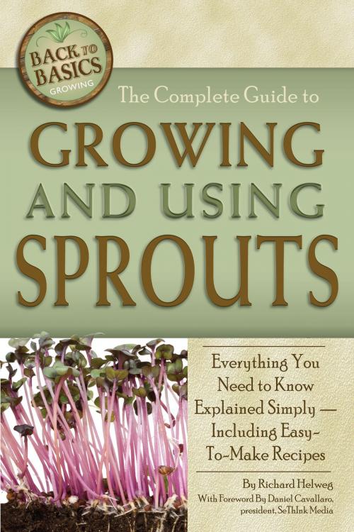 Cover of the book The Complete Guide to Growing and Using Sprouts by Richard Helweg, Atlantic Publishing Group Inc