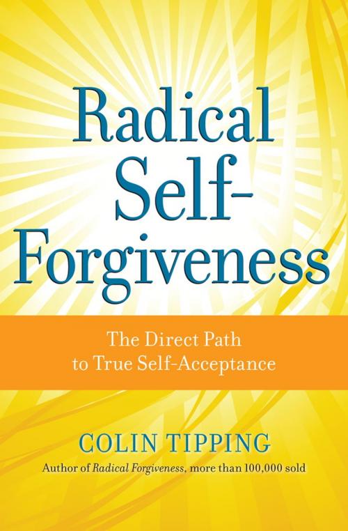 Cover of the book Radical Self-Forgiveness by Tipping Colin, Sounds True