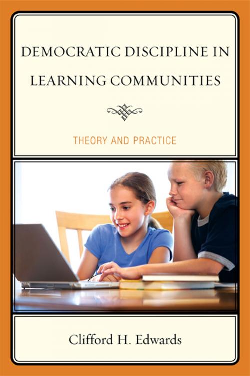 Cover of the book Democratic Discipline in Learning Communities by Clifford H. Edwards, R&L Education