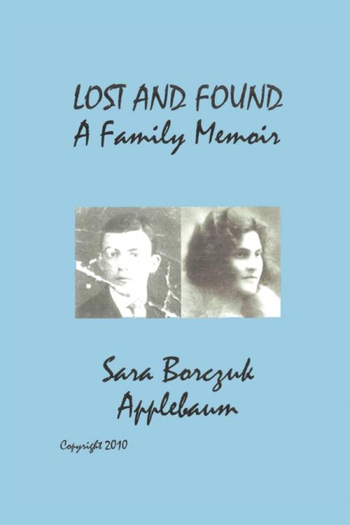 Cover of the book LOST AND FOUND, A Family Memoir by SARA APPLEBAUM, FastPencil, Inc.