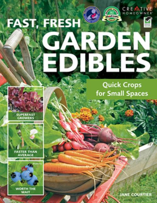 Cover of the book Fast, Fresh Garden Edibles by Jane Courtier, How-To, Fox Chapel Publishing
