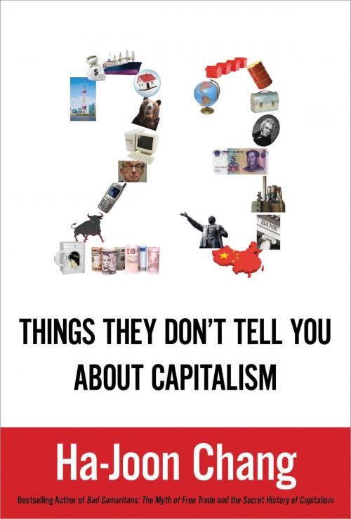 Cover of the book 23 Things They Don't Tell You about Capitalism by Ha-Joon Chang, Bloomsbury Publishing
