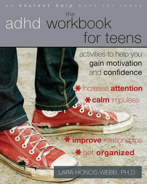 Cover of the book The ADHD Workbook for Teens by Lara Honos-Webb, PhD, New Harbinger Publications