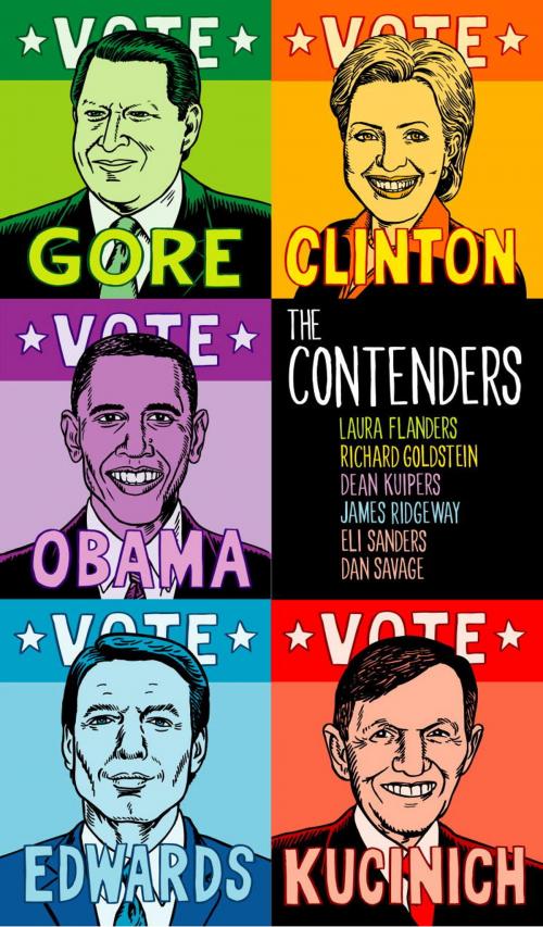 Cover of the book The Contenders by Laura Flanders, Richard Goldstein, Dean Kuipers, James Ridgeway, Eli Sanders, Seven Stories Press