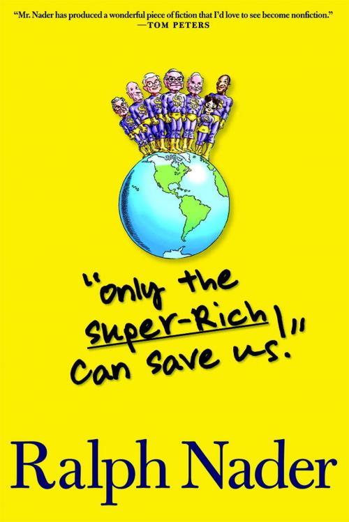 Cover of the book "Only the Super-Rich Can Save Us!" by Ralph Nader, Seven Stories Press