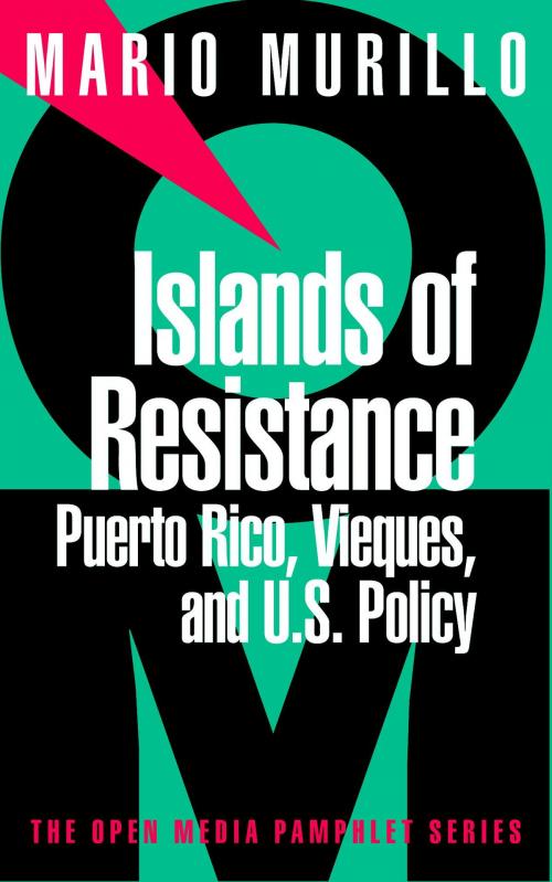 Cover of the book Islands of Resistance by Mario Murillo, Seven Stories Press