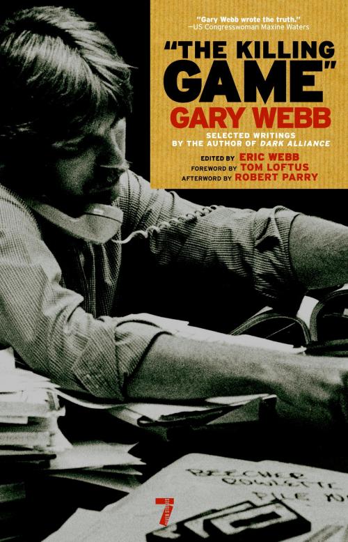 Cover of the book The Killing Game by Gary Webb, Seven Stories Press